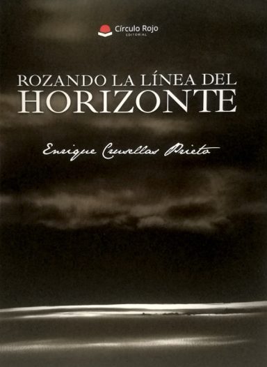" Rozando la línea del horizonte". Libro de poesías de Enrique Crusellas